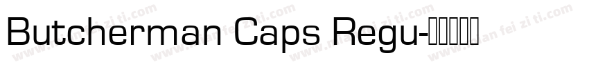 Butcherman Caps Regu字体转换